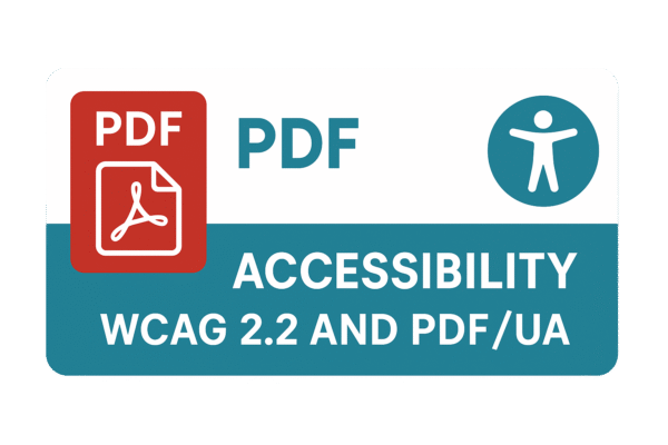 PDF Accessibility WCAG 2.2 and PDF/UA